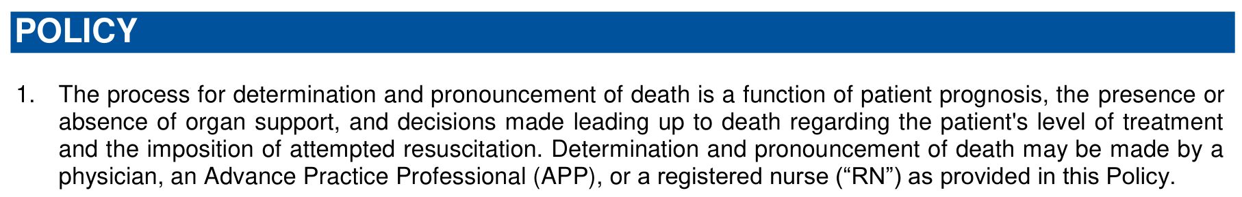 Excerpt from the BSWH Determination and Pronouncement of Death policy, POLICY section, paragraph 1.